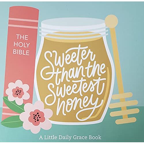 Sweeter Than the Sweetest Honey Board Book