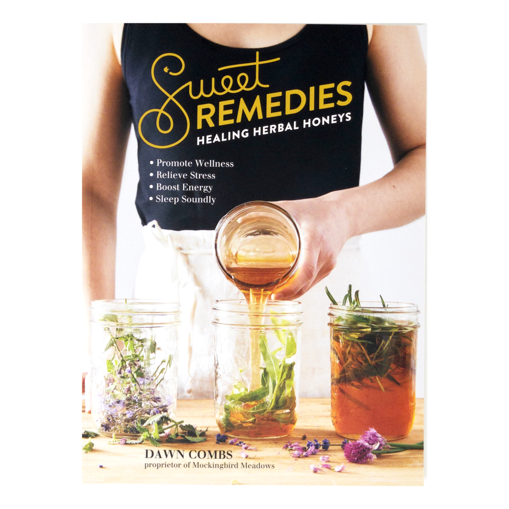 Sweet Remedies: Healing Herbal Honeys Book.